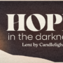 Lent By Candlelight - Hope in the Darkness